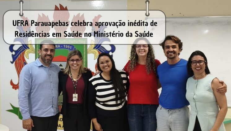 UFRA Parauapebas celebra aprovação inédita de Residências